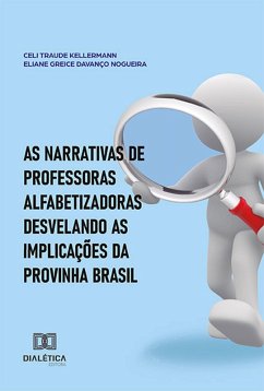 Cover As narrativas de professoras alfabetizadoras desvelando as implicações da Provinha Brasil (eBook, ePUB)
