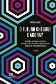 O futuro chegou! E agora? (eBook, ePUB)