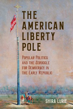 The American Liberty Pole (eBook, ePUB) - Lurie, Shira