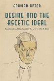 Desire and the Ascetic Ideal (eBook, ePUB)