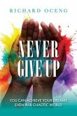 Never Give Up (eBook, ePUB)