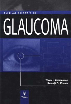 Clinical Pathways in Glaucoma (eBook, ePUB) - Zimmerman, Thom J.; Kooner, Karanjit S.