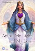 Ayana, My Light and My Love (eBook, ePUB)