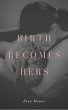 Birth Becomes Hers (eBook, ePUB) - Bild 1