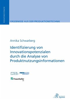 Identifizierung von Innovationspotenzialen durch die Analyse von Produktnutzungsinformationen - Schwarberg, Annika