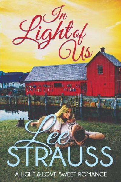 In Light of Us (A Light & Love Sweet Romance, #3) (eBook, ePUB)