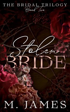 Stolen Bride (The Bridal Trilogy, #2) (eBook, ePUB) - James, M.