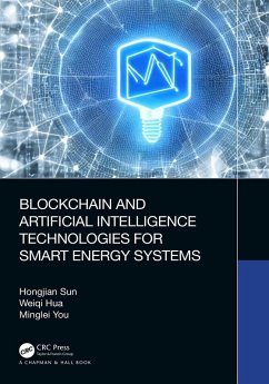 Blockchain and Artificial Intelligence Technologies for Smart Energy Systems (eBook, PDF) - Sun, Hongjian; Hua, Weiqi; You, Minglei
