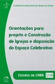 Orientações para Projeto e Construção de Igrejas - Estudos da CNBB Vol. 106 - Digital (eBook, ePUB)