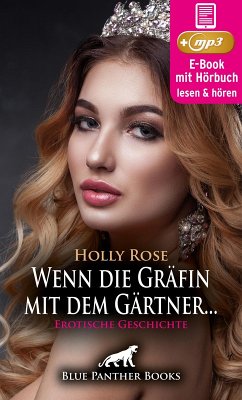 Reif trifft jung - Wenn die Gräfin mit dem Gärtner ...   Erotik Audio Story   Erotisches Hörbuch (eBook, ePUB) - Rose, Holly