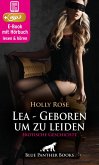 Reif trifft jung - Lea - Geboren um zu leiden   Erotik Audio Story   Erotisches Hörbuch (eBook, ePUB)