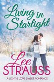 Living in Starlight (A Light & Love Sweet Romance, #4) (eBook, ePUB) Living in Starlight (A Light & Love Sweet Romance, #4) (eBook, ePUB)