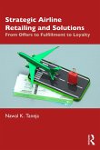 Strategic Airline Retailing and Solutions (eBook, ePUB)