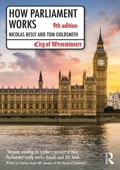How Parliament Works (eBook, ePUB) - Besly, Nicolas; Goldsmith, Tom