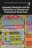 Language Ideologies and the Vernacular in Colonial and Postcolonial South Asia (eBook, PDF)