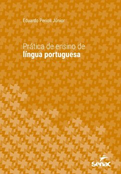 Prática de ensino de língua portuguesa (eBook, ePUB) - Júnior, Eduardo Perioli