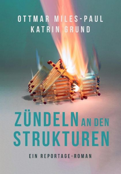 Zündeln an den Strukturen (eBook, ePUB) Zündeln an den Strukturen (eBook, ePUB)