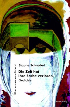 Die Zeit hat ihre Farbe verloren - Schnabel, Sigune