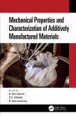 Mechanical Properties and Characterization of Additively Manufactured Materials (eBook, PDF)