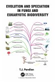 Evolution and Speciation in Fungi and Eukaryotic Biodiversity (eBook, ePUB)