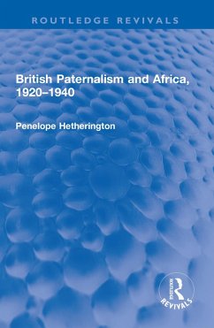 Cover British Paternalism and Africa, 1920-1940 (eBook, ePUB)