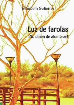 Luz de Farolas (eBook, ePUB) - Gutierrez, Elizabeth