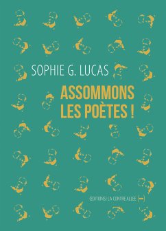 Assommons les poètes ! (eBook, ePUB) - G. Lucas, Sophie