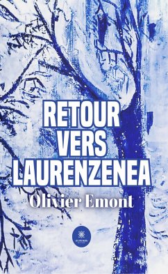 Retour vers Laurenzenea (eBook, ePUB) - Emont, Olivier