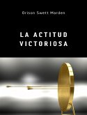 La actitud victoriosa (traducido) (eBook, ePUB)