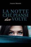 La notte che piansi due volte (eBook, ePUB)