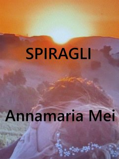 Spiragli (eBook, ePUB) - Mei, Annamaria