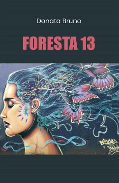 Foresta 13 (eBook, ePUB) - Bruno, Donata