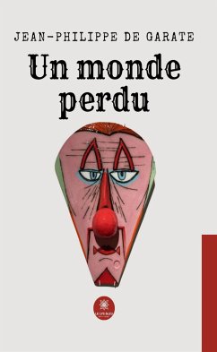 Un monde perdu (eBook, ePUB) - de Garate, Jean-Philippe