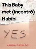 This Baby met (incontrò) Habibi (eBook, ePUB)