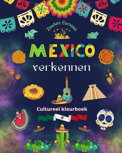 Mexico verkennen - Cultureel kleurboek - Creatieve ontwerpen van Mexicaanse symbolen - Editions, Zenart