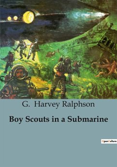 Boy Scouts in a Submarine - Harvey Ralphson, G.