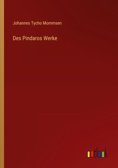 Des Pindaros Werke - Mommsen, Johannes Tycho