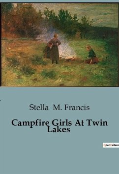 Campfire Girls At Twin Lakes - M. Francis, Stella