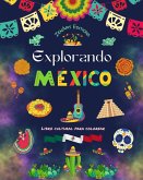 Explorando México - Libro cultural para colorear - Diseños creativos de símbolos mexicanos