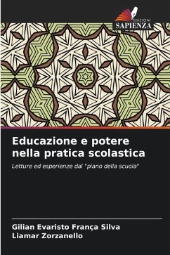 Educazione e potere nella pratica scolastica - Silva, Gilian Evaristo França;Zorzanello, Liamar