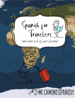 Spanish for Travelers: Get more out of your journey! - Fox, Inger