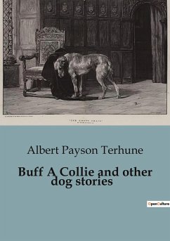 Buff A Collie and other dog stories - Payson Terhune, Albert