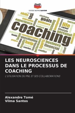 LES NEUROSCIENCES DANS LE PROCESSUS DE COACHING - Tomé, Alexandre;Santos, Vilma