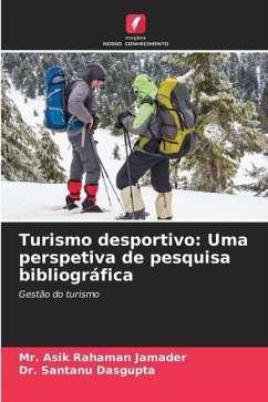 Turismo desportivo: Uma perspetiva de pesquisa bibliográfica - Jamader, Mr. Asik Rahaman;Dasgupta, Dr. Santanu