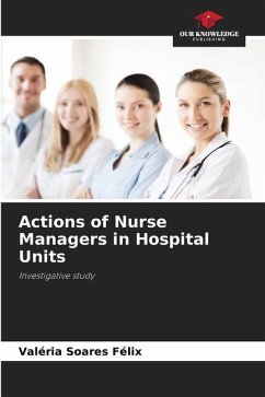 Actions of Nurse Managers in Hospital Units - Soares Félix, Valéria