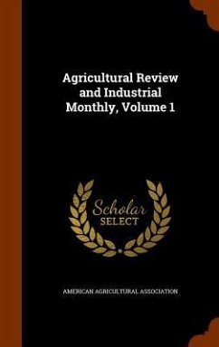 Cover Agricultural Review and Industrial Monthly, Volume 1