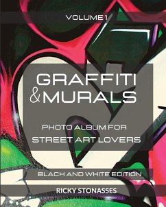 GRAFFITI and MURALS - Black and White Edition - Stonasses, Ricky