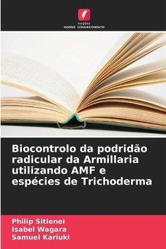 Biocontrolo da podridão radicular da Armillaria utilizando AMF e espécies de Trichoderma - Sitienei, Philip;Wagara, Isabel;Kariuki, Samuel