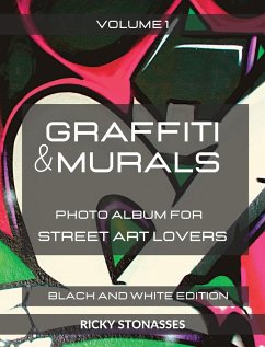 GRAFFITI and MURALS - Black and White Edition - Stonasses, Ricky