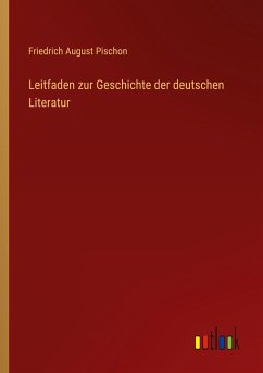 Leitfaden zur Geschichte der deutschen Literatur - Pischon, Friedrich August